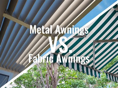 metal vs fabric awning|aluminum awnings vs fabric.